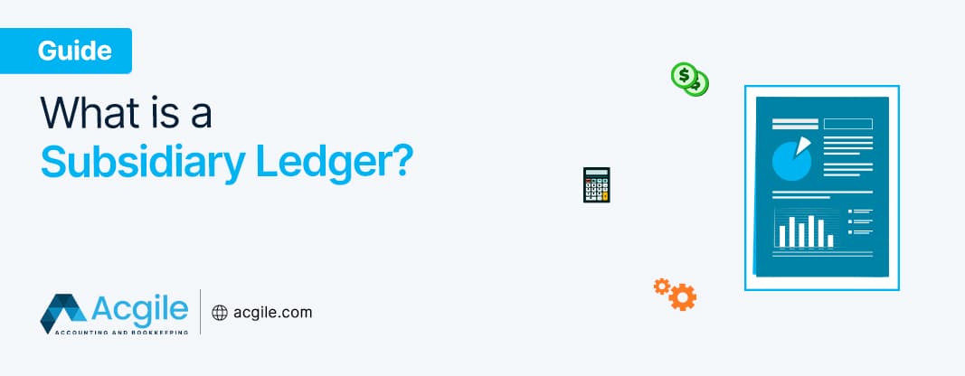 What Is A Subsidiary Ledger?