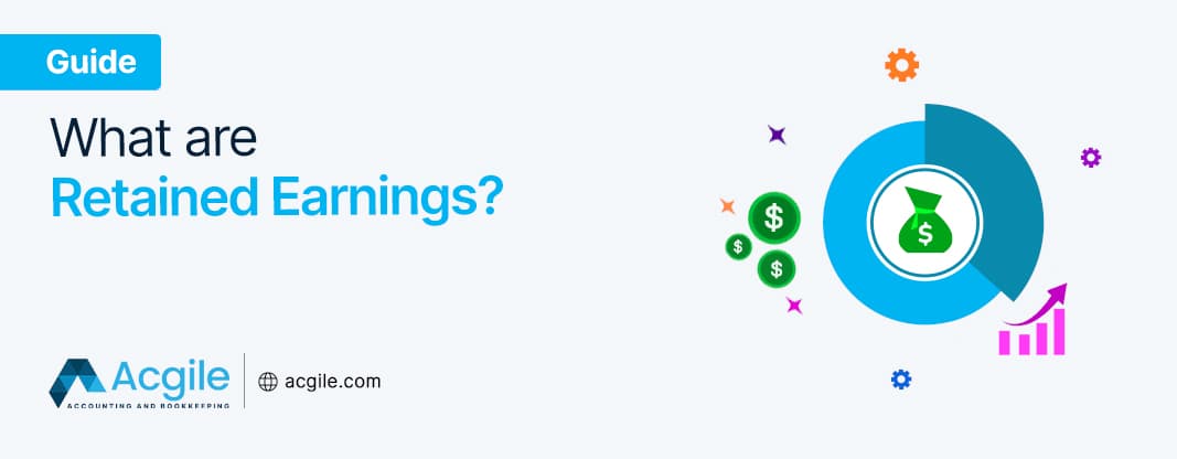 What are Retained Earnings?