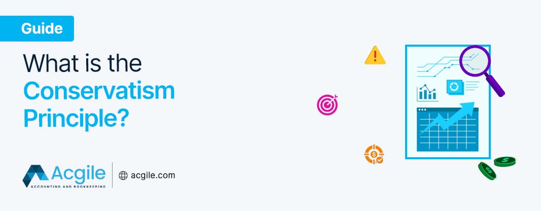 What is the Conservatism Principle?