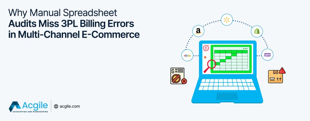 Why Manual Spreadsheet Audits Miss 3PL Billing Errors in Multi-Channel E-Commerce